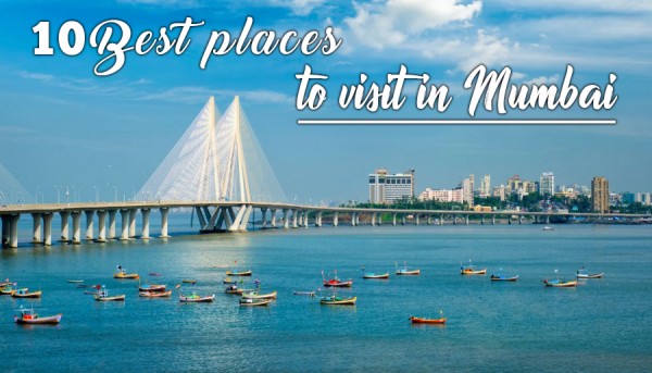 10 Best places to visit in Mumbai