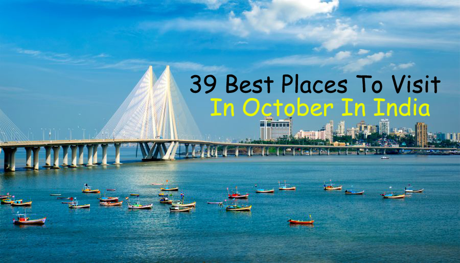 39 Best Places to visit in October in India 2025 - 2026